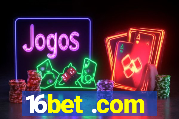 16bet .com